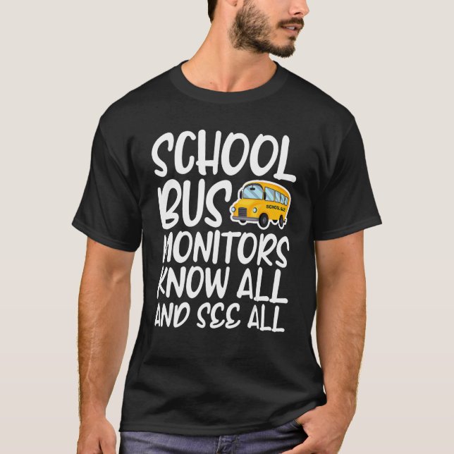 Camiseta Monitores De Barramento Escolar, Conheça Tudo E Ve (Frente)