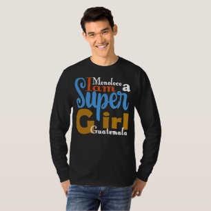 CAMISETA MONOLOCO EU SOU UMA SUPER GAROTA GUATEMALA CAMISET