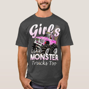 Camiseta Monster Truck Girls Like Monsters Too Birthday Gi