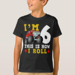 Camiseta Monster Truck IM 6 This Is How I Roll Birthday<br><div class="desc">This funny monster truck racing design reads im 6 
this is how i roll.  It was created with love and youll see a birthday.</div>