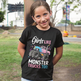 Camiseta Monster trucks girls like monster trucks