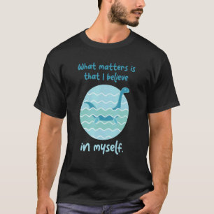 Camiseta Monstro Da Lochness Acredita Em Mim Mesmo Que Eu B