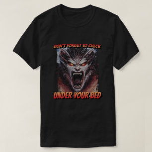 Camiseta Monstro não se esqueça de verificar na sua cama