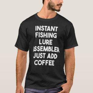 Camiseta Montador de Isca de Pesca Instantâneo Basta Adicio