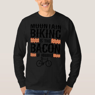 Camiseta Montanha É Bacon De Hobbies Engraçado Mtb