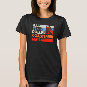 Camiseta Montanha-russa Comer Dormir Montanha-russa Repetir