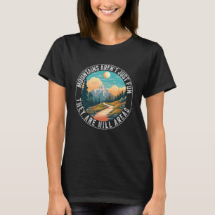 Camiseta Montanhas não são apenas engraçadas. São áreas de