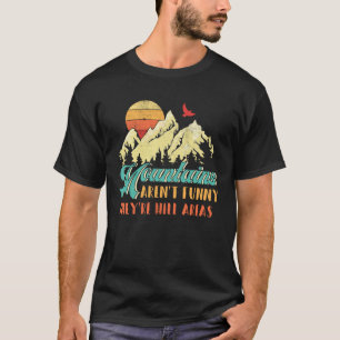 Camiseta Montanhas não são áreas de colina