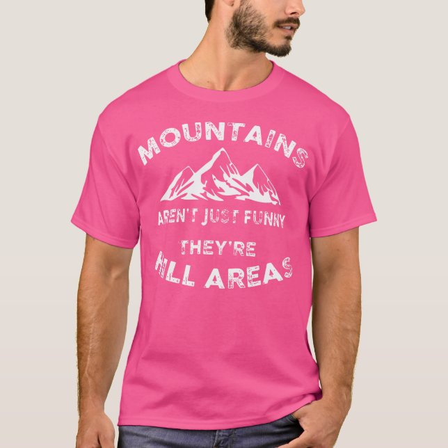Camiseta Montanhas Não São Engraçadas São Áreas De Morro En (Frente)