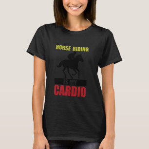 Camiseta Montar Cavalo É Meu Cárdio Garanhão a Cavalo