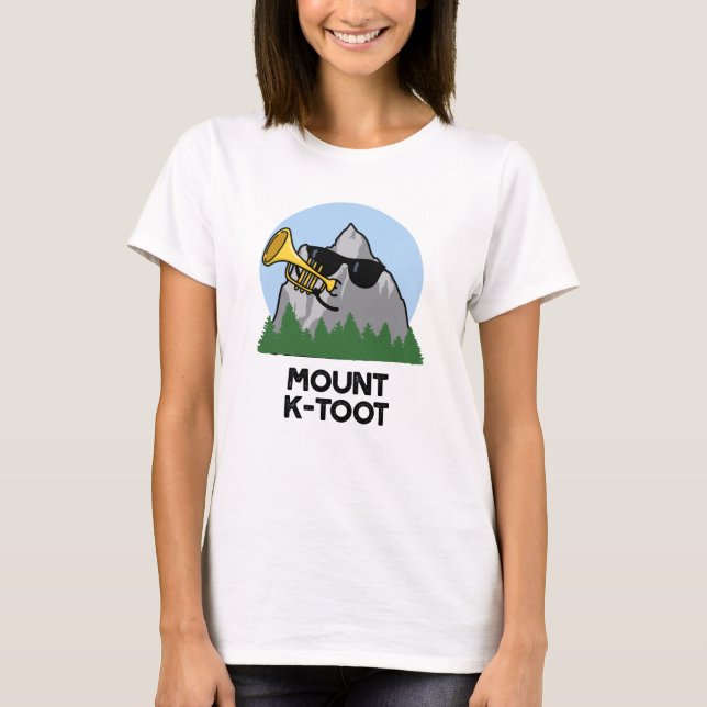 Camiseta Monte K-Toot Funny Mountain Pun (Frente)