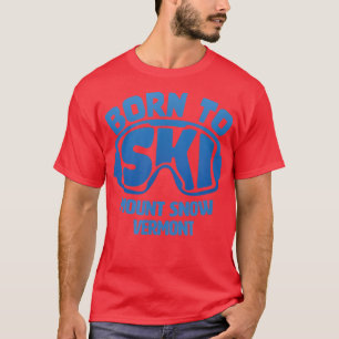 Camiseta Monte Snow Vermont VT Nascer Para Esquiar Souvenir