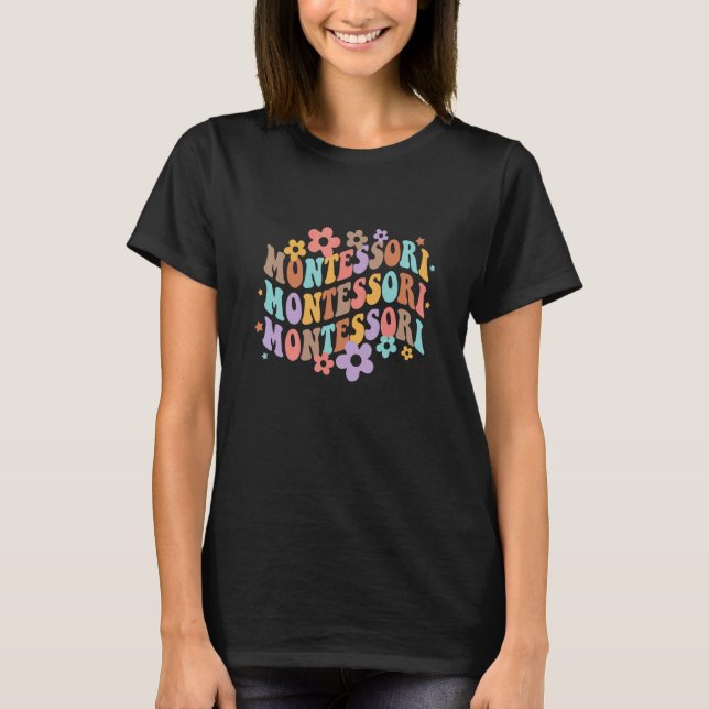 Camiseta Montessori Groovy Montessori School Montessori Tea (Frente)