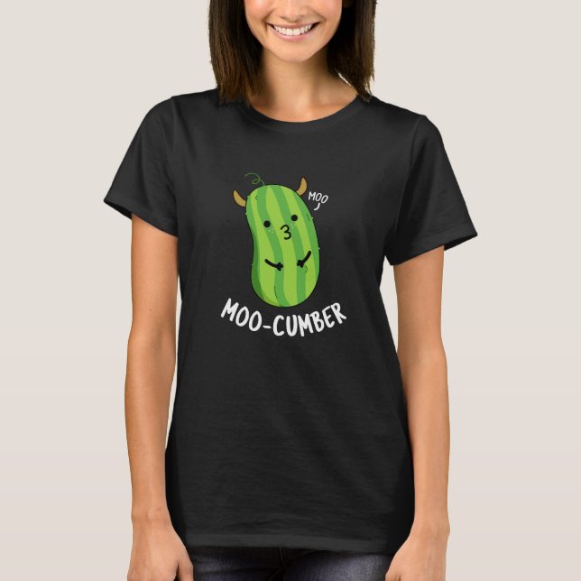 Camiseta Moo-cumber Funny Veggie Cucumber Pun Dark BG (Frente)