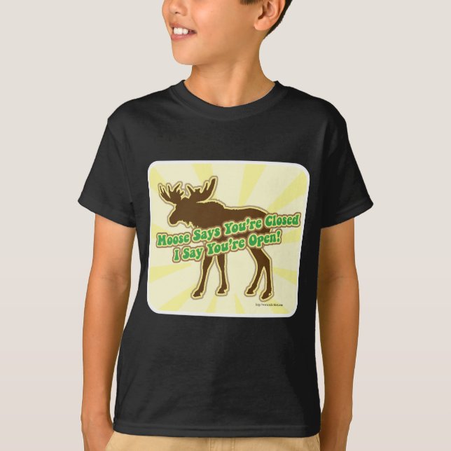 Camiseta Moose Diz Que Você Está Fechado! (Frente)