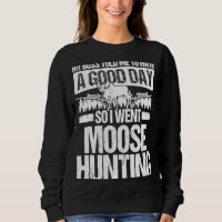 Moose Hunter Boss me disse para ter um bom dia Moo