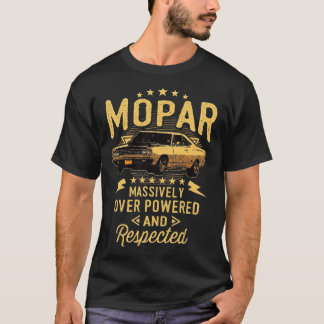 Camiseta Mopar - Massivamente Acima De Poder E Respeitado