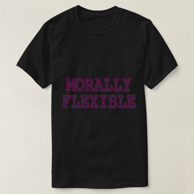 CAMISETA MORALMENTE FLEXÍVEL (Frente do Design)