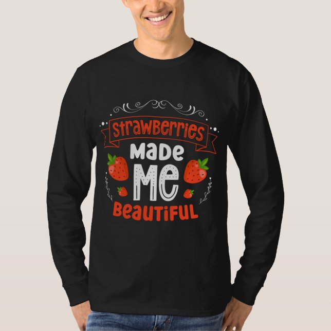 Camiseta Morangos Me Tornaram Uma Linda Fruta De Morango (Frente)