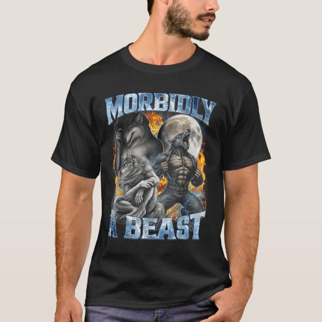 Camiseta Morbidly A Funny Cringe Alpha Werewolf Wolf Meme  (Frente)