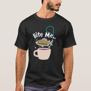 Camiseta Morde Me... Estou Pescando