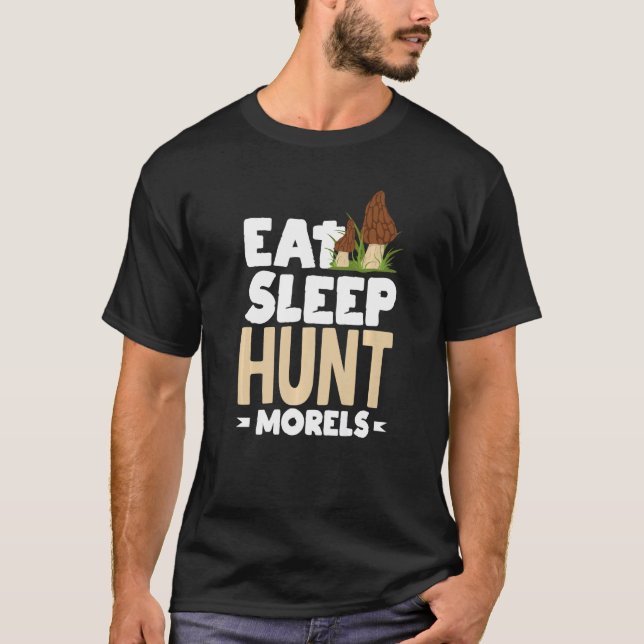 Camiseta Morel Mushroom Hunter Foraging Eat Sleep Hunt More (Frente)