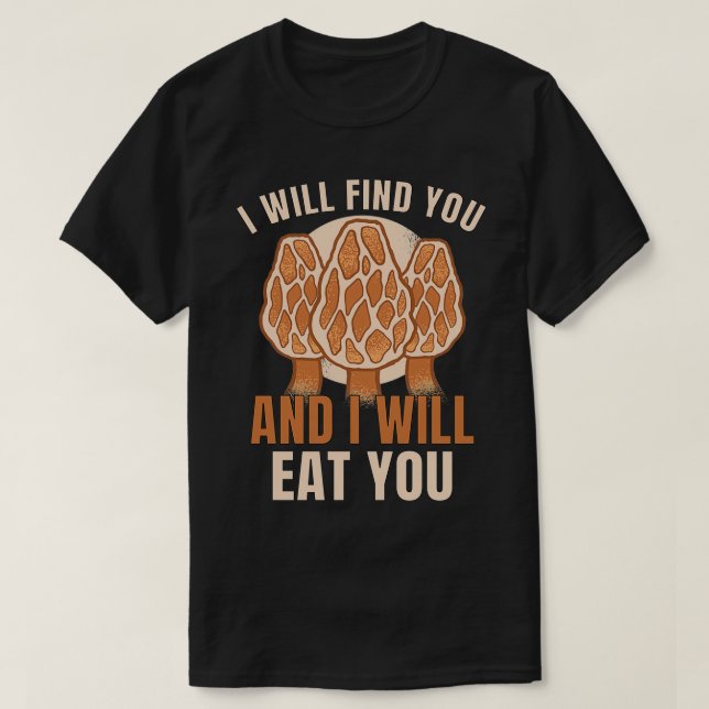 Camiseta Morels Mushroom Picker Mushroom Farmer Mushroom 13 (Frente do Design)