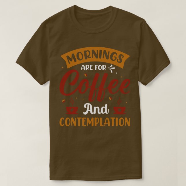 Camiseta Moring é para café e contemplação (Frente do Design)