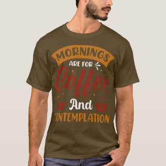Camiseta Moring é para café e contemplação