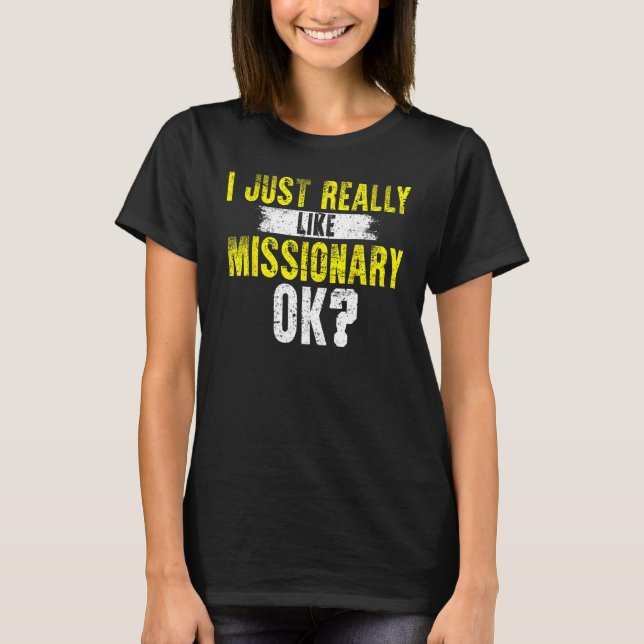 Camiseta Mormon LDS I Just Really Like Missionary (Frente)