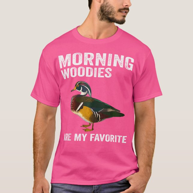 Camiseta Morning Woodies Are My Favorite Funny Duck Hunting (Frente)