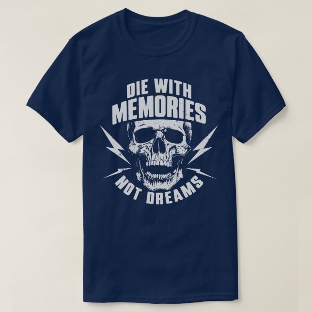 Camiseta Morre com memórias não sonhos Adventura Lema da Vi (Frente do Design)