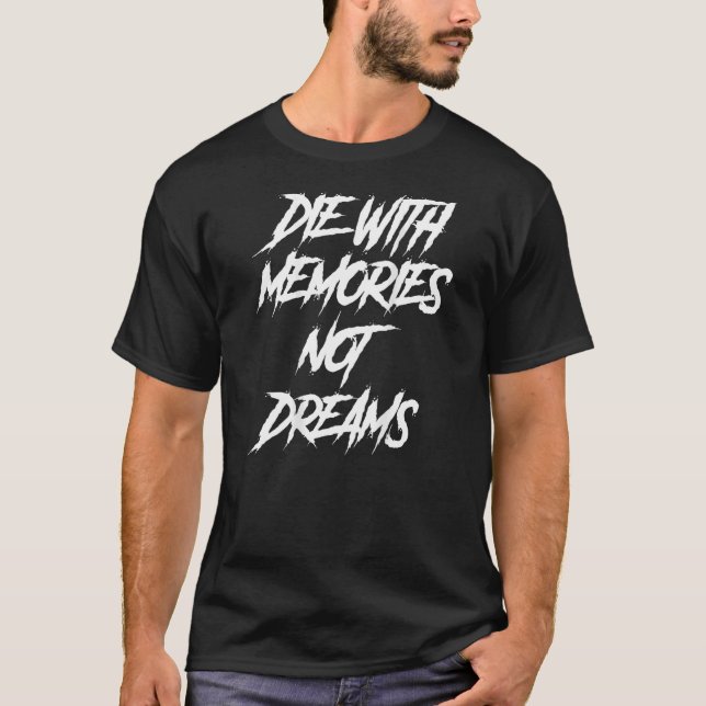 Camiseta Morre Com Memórias Não Sonhos, Palavras De Volta (Frente)