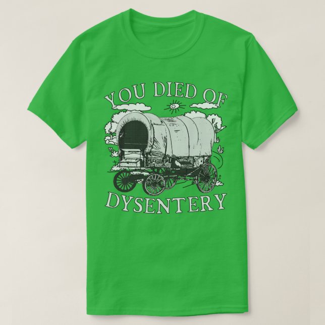 Camiseta Morreu de Disenteria Engraçado, Oregon Clássico Oc (Frente do Design)