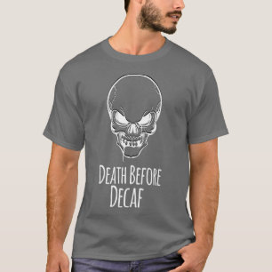 Camiseta Morte Antes Da Cafeína Decaf Amadurece Café Presen