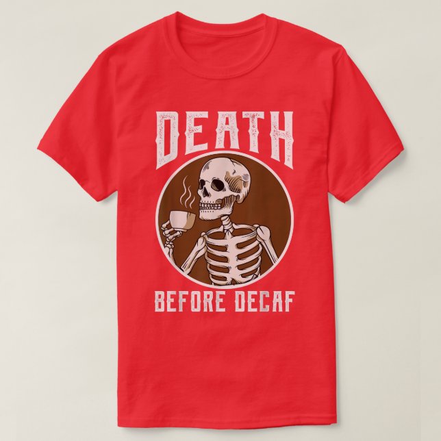 Camiseta Morte Antes Da Decaf Skelover Café Café (Frente do Design)