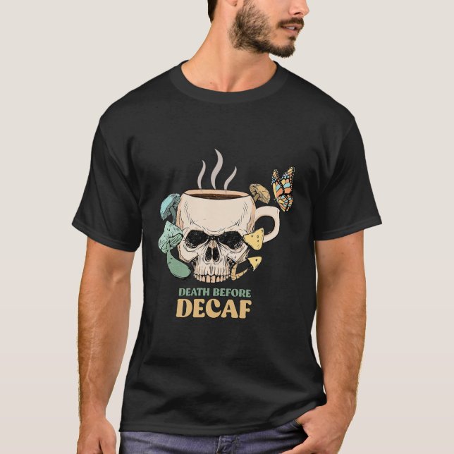 Camiseta Morte Antes De Decaf Skeleton Halloween Skull Mush (Frente)