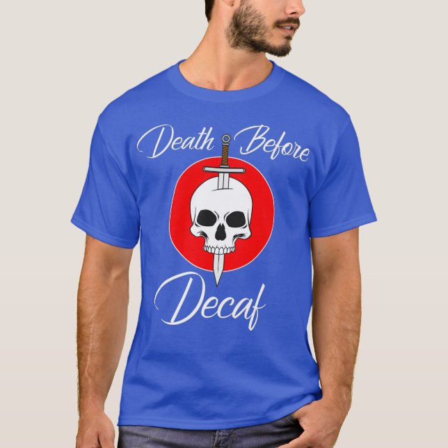 Camiseta Morte Antes Do Café Decaf - Espada Crânio - Piso (Frente)