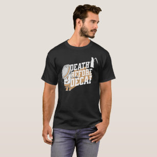 Camiseta morte antes do café descafeado