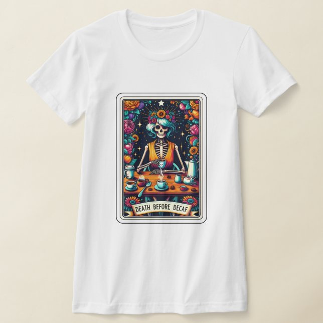 Camiseta Morte Antes Do Café Do Decaf Tarot (Postura )