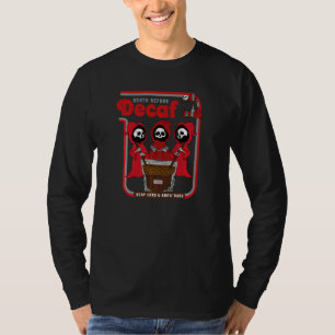 Camiseta Morte Antes Do Decaf Reap Duro E Escuro
