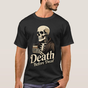 Camiseta Morte Antes do Descafeinado – Esqueleto Amante de