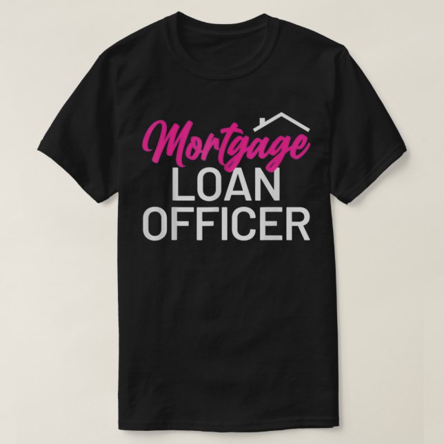 Camiseta Mortgage Loan Officer  (Frente do Design)