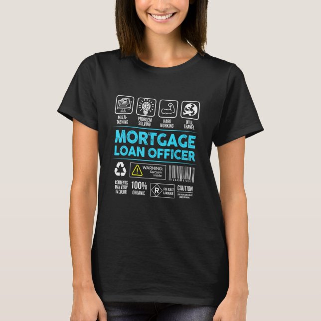 Camiseta Mortgage Loan Officer Loans Underwriting Bank Work (Frente)