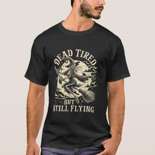 Camiseta Morto Cansado, Mas Ainda Voando Engraçado, Bruxa B
