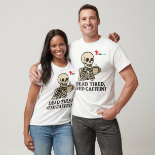 Camiseta Morto de Cansaço, Precisa de Cafeína