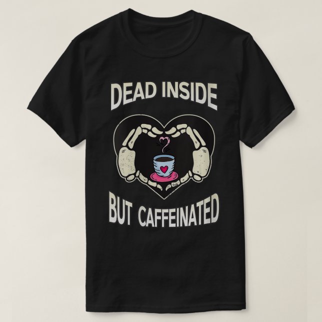 Camiseta Morto feminino, mas esqueleto de café cafeinado (Frente do Design)