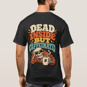 Camiseta Morto por Dentro, mas Cafeinado