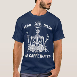 Camiseta Morto por Dentro Mas Esqueleto Cafeinado Flor Clas