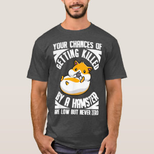 Camiseta Mortos Por Um Hamster São Baixas, Mas Nunca Zero